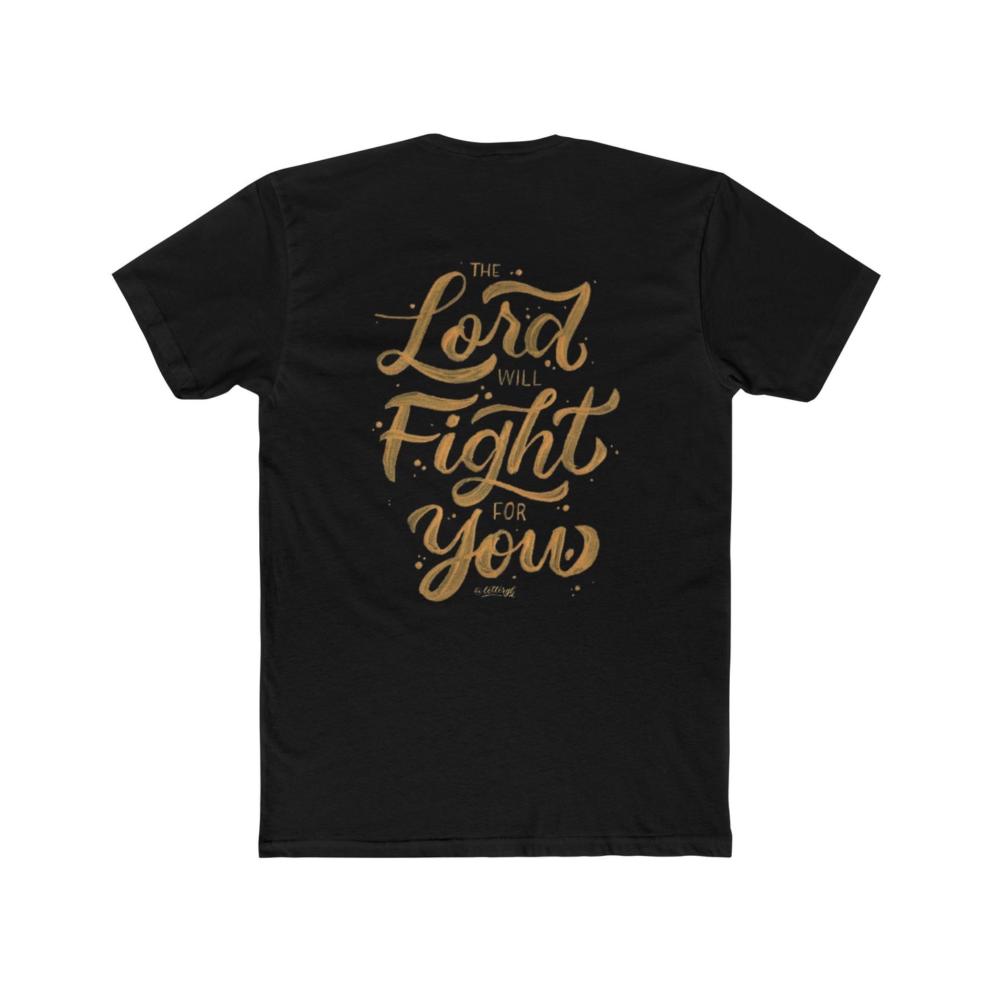 Unisex Cotton Crew Christian Tee "The Lord Will Fight For You"