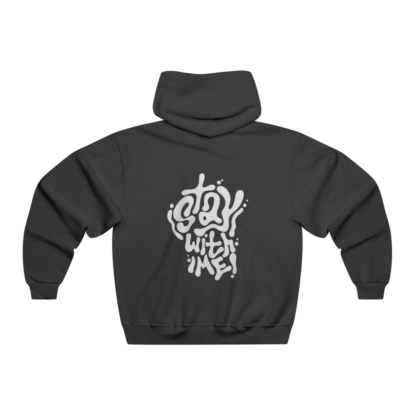 Unisex Hooded Sweatshirt "Stay With Me Edition"