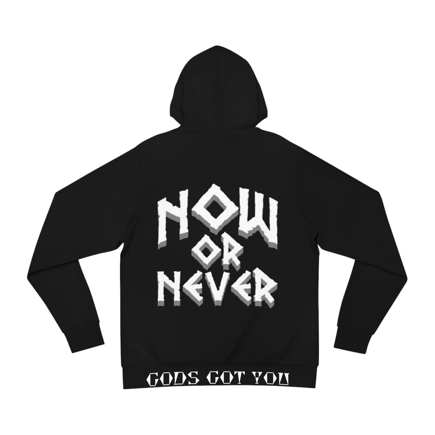 Unisex Fashion Hoodie "Now Or Never"