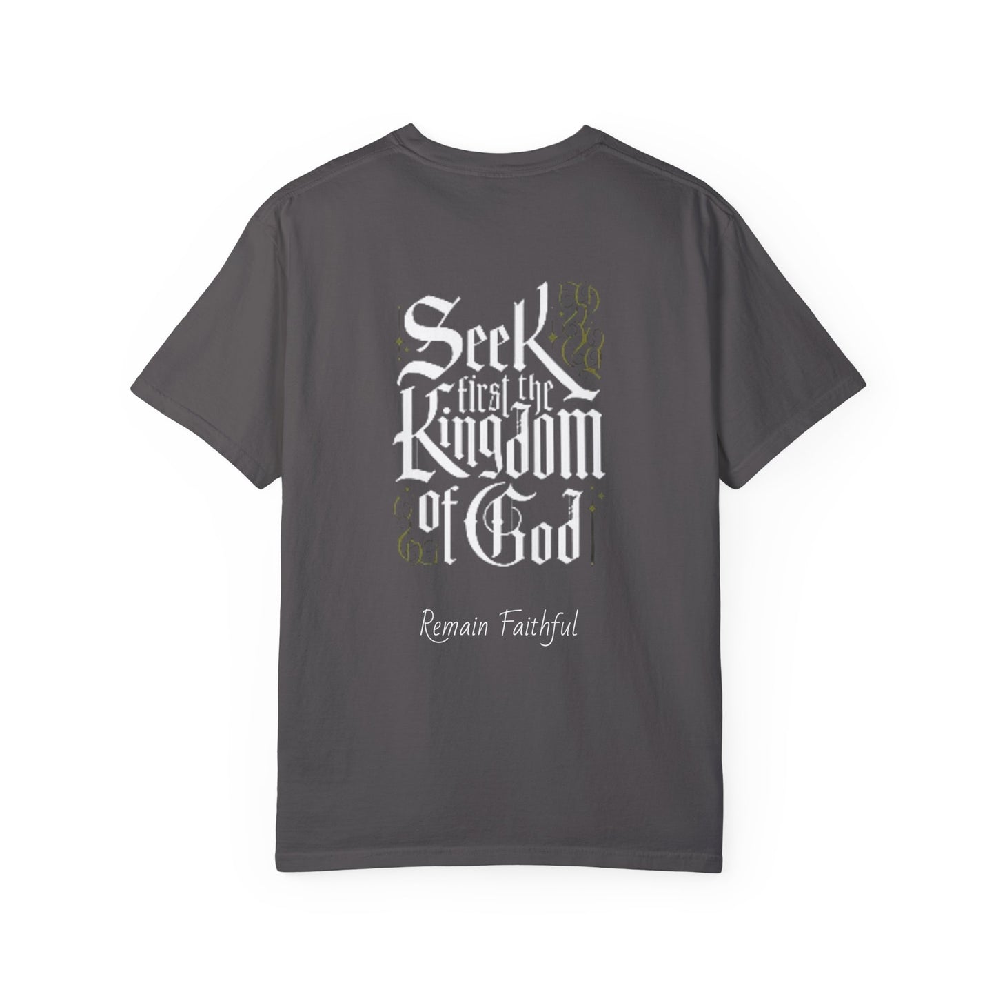 Unisex Garment-Dyed Christian Tee "Seek Kingdom Of God"