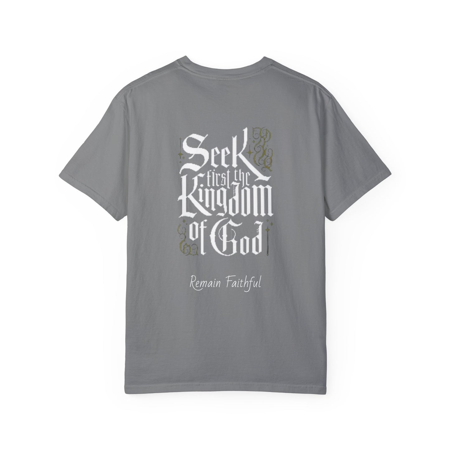 Unisex Garment-Dyed Christian Tee "Seek Kingdom Of God"