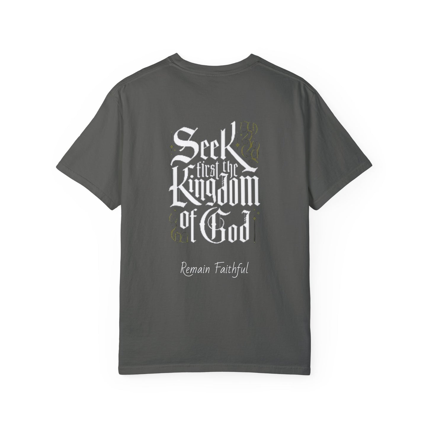 Unisex Garment-Dyed Christian Tee "Seek Kingdom Of God"